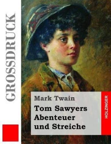 Tom Sawyers Abenteuer Und Streiche (Großdruck)
