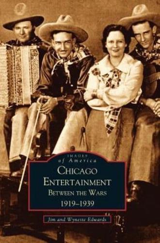 Chicago Entertainment:: Between the Wars, 1919-1939