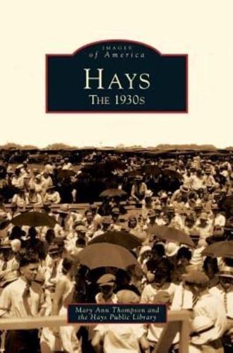 Hays: The 1930s