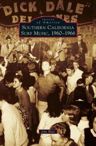 Southern California Surf Music, 1960-1966