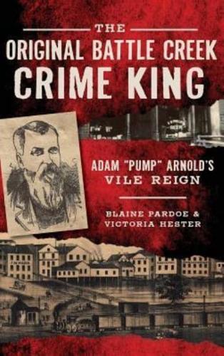 The Original Battle Creek Crime King