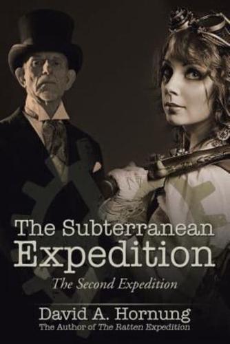 The Subterranean Expedition: The Second Expedition