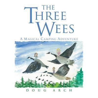 The Three Wees: A Magical Camping Adventure