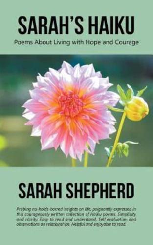 Sarah's Haiku: Poems About Living with Hope and Courage