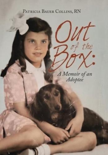 Out of the Box: a Memoir of an Adoptee