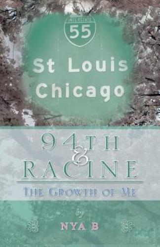 94Th & Racine: The Growth of Me