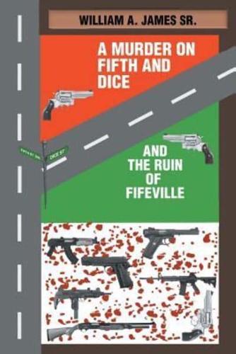 A Murder on Fifth and Dice and the Ruin of Fifeville