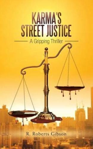 Karma's Street Justice: A Gripping Thriller