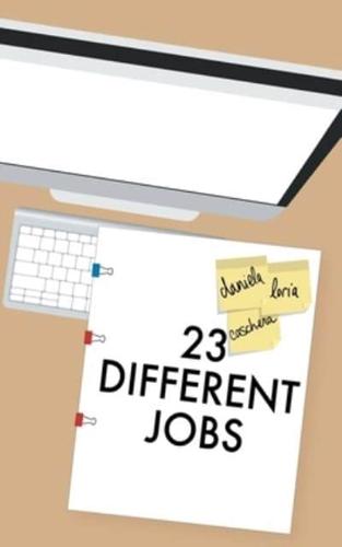 23 Different Jobs
