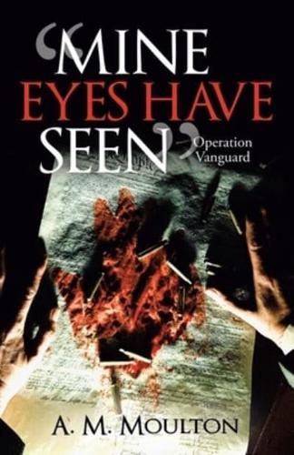 "Mine Eyes Have Seen": Operation Vanguard