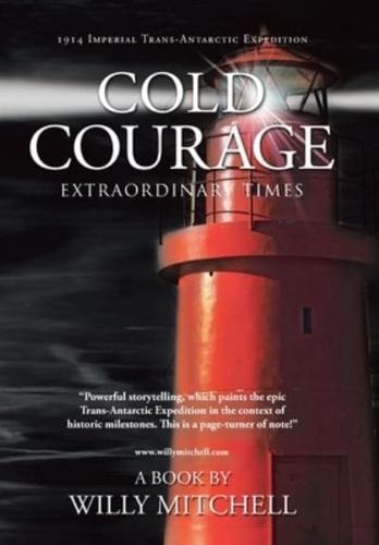 Cold Courage: Extraordinary Times