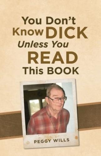 You Don't Know Dick Unless You Read This Book
