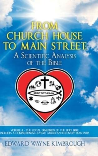 From Church House to Main Street: Volume 4: The Social Dimension of the Holy Bible