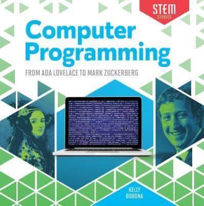 Computer Programming: From ADA Lovelace to Mark Zuckerberg