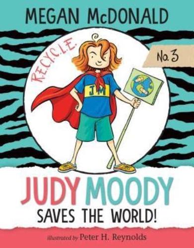 Judy Moody Saves the World!