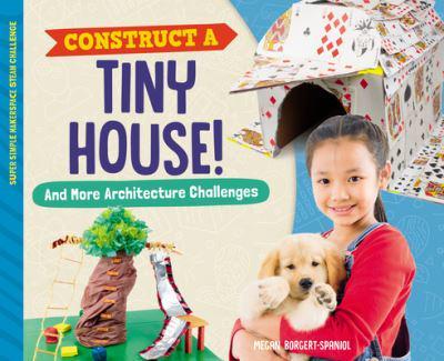 Construct a Tiny House!