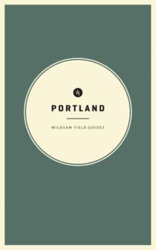 Wildsam Field Guides: Portland