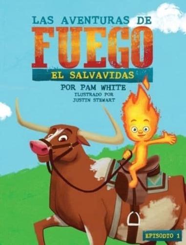 Las Aventuras De Fuego