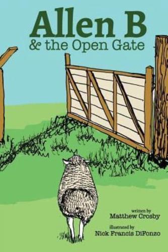 Allen B and the Open Gate