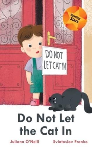 Do Not Let the Cat In