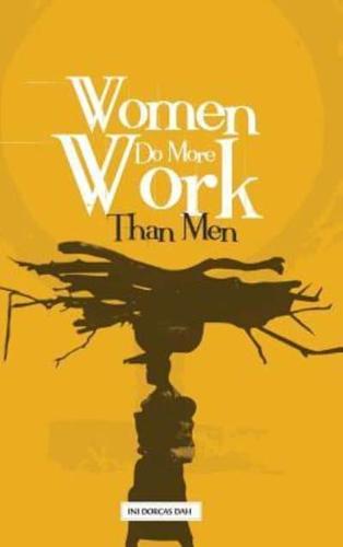 Women Do More Work Than Men