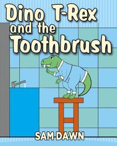 Dino T-Rex and the Toothbrush
