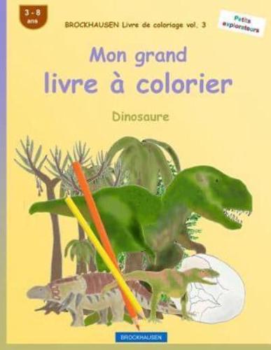 BROCKHAUSEN Livre De Coloriage Vol. 3 - Mon Grand Livre À Colorier