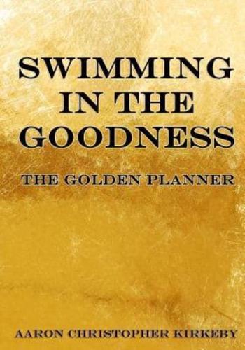 Swimming in the Goodness