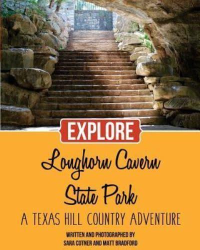 Explore Longhorn Cavern State Park