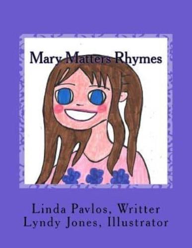 Mary Matters Rhymes