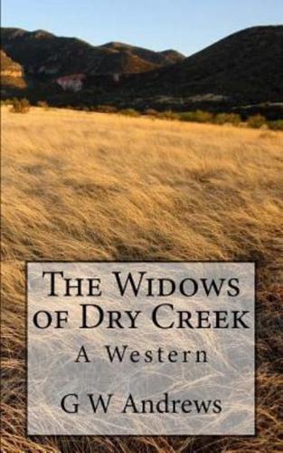 The Widows of Dry Creek