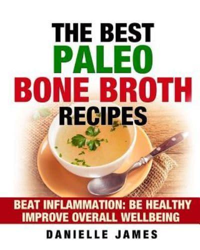 The Best Paleo Bone Broth Recipes