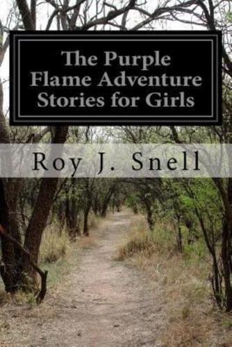 The Purple Flame Adventure Stories for Girls