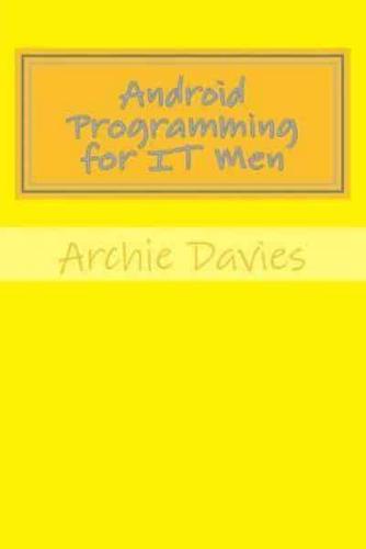 Android Programming for It Men
