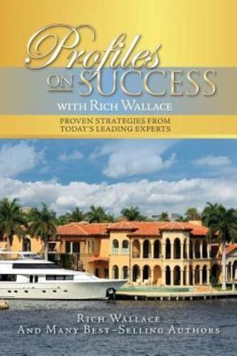 Profiles on Success With Rich Wallace