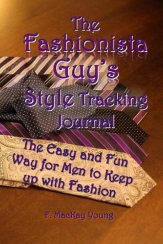 The Fashionista Guy's Style Tracking Journal