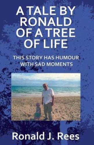 A Tale by Ronald of a Tree of Life