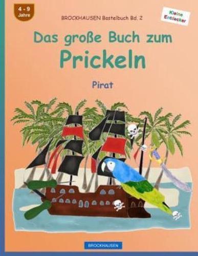 BROCKHAUSEN Bastelbuch Bd. 2 - Das Große Buch Zum Prickeln