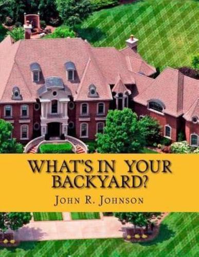 What's in Your Backyard?