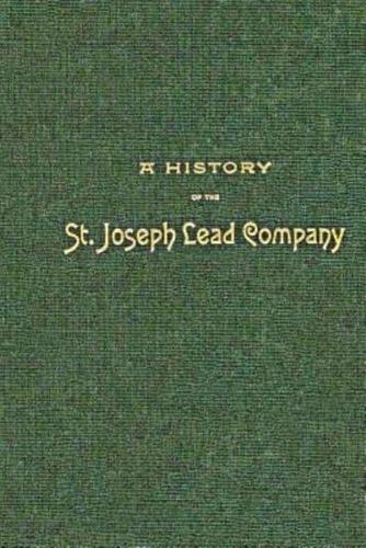 A History of the St. Joseph Lead Company