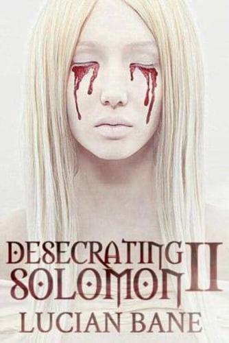 Desecrating Solomon 2