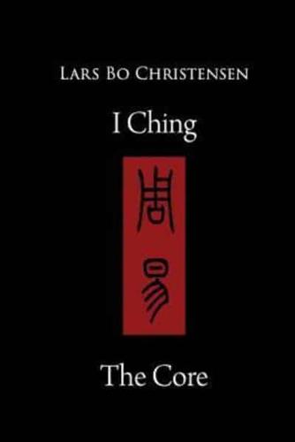 I Ching - The Core
