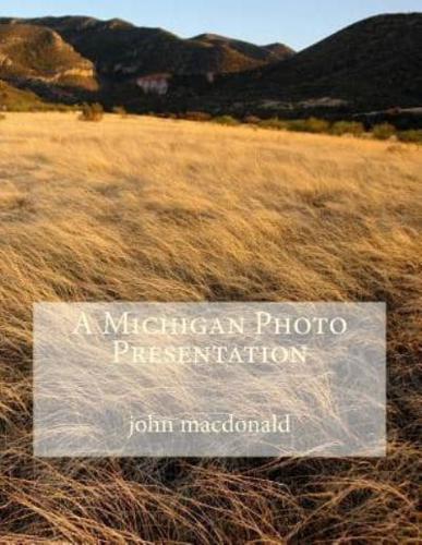 A Michigan Photo Presentation