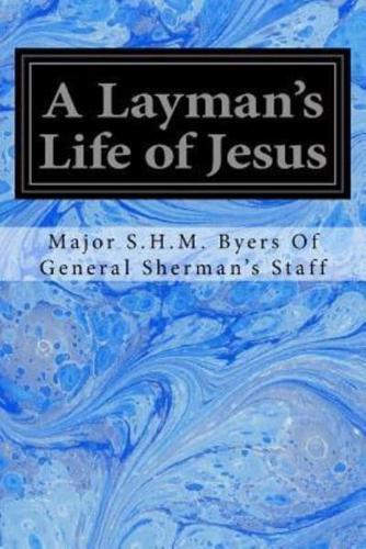 A Layman's Life of Jesus