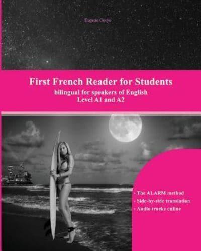First French Reader for Students: Levels A1 and A2 bilingual with parallel translation