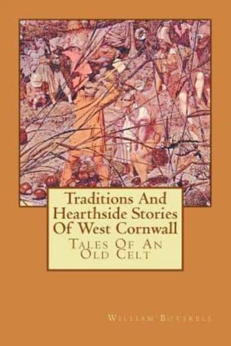 Traditions And Hearthside Stories Of West Cornwall