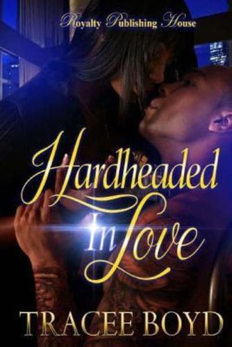 Hardheaded in Love