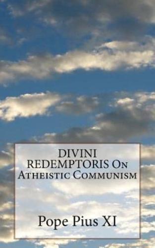 DIVINI REDEMPTORIS On Atheistic Communism