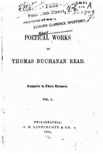 The Poetical Works of Thomas Buchanan Read - Vol. I