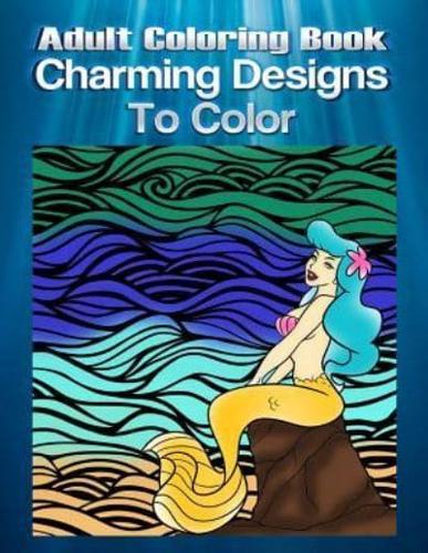 Adult Coloring Book Charming Designs To Color